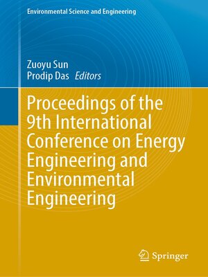 cover image of Proceedings of the 9th International Conference on Energy Engineering and Environmental Engineering